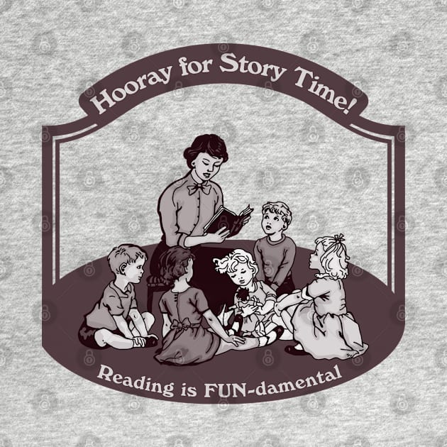 Hooray for Story Time! by Slightly Unhinged